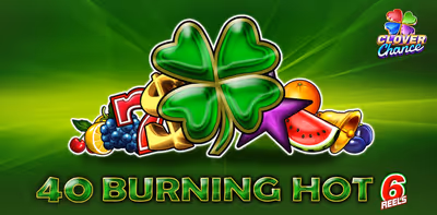 40 Burning Hot 6 Reels