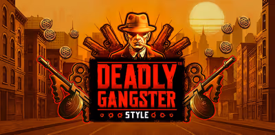 Deadly Gangster Style