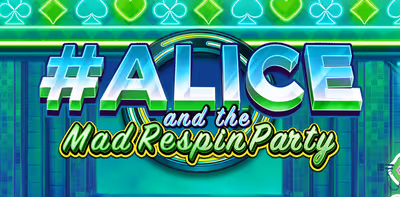 Alice and the Mad Respin Party 96